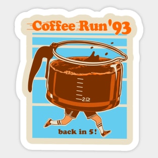 Coffee run '93 Sticker